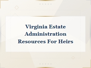Virginia Heir Rights in Estate Administration